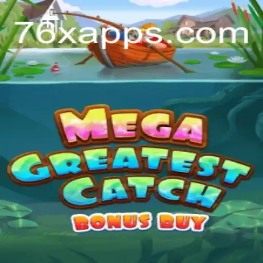 MegaGreatestCatchBonusBuy: Unleashing the Thrill of 76x Cassino Online's Latest Adventure